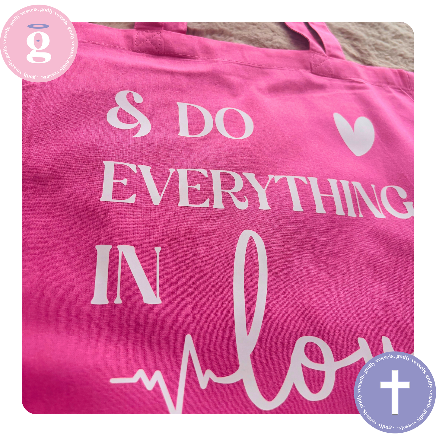 Do Everything In Love Tote Bag
