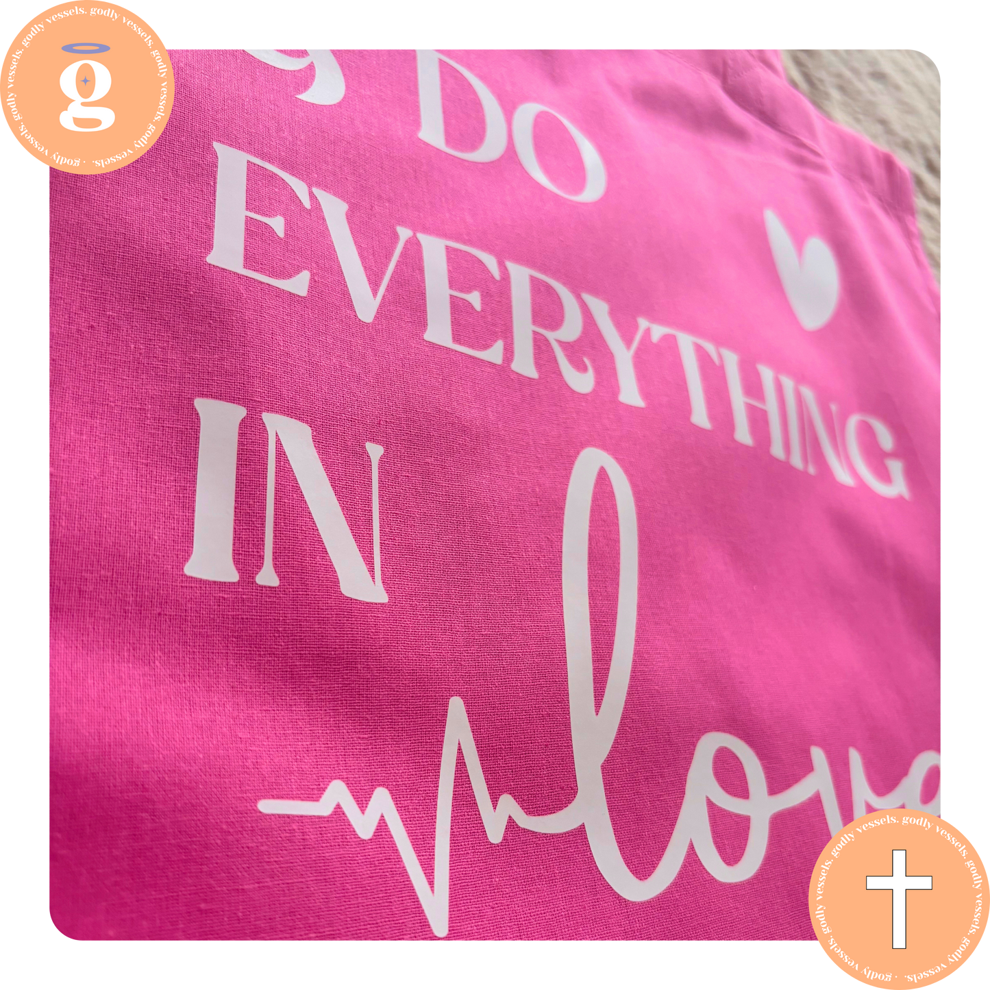 Do Everything In Love Tote Bag